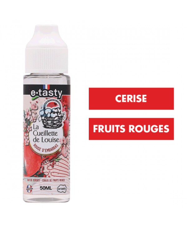 E-liquide Rouge d'Embarras 50 mL - La Cueillette de Louise (E.Tasty)