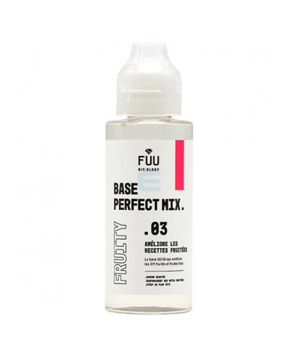Base Fruity .03 Perfect Mix - The Fuu
