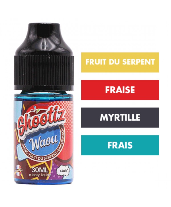 Concentré Waou 30 mL - Shootiz (E.Tasty)